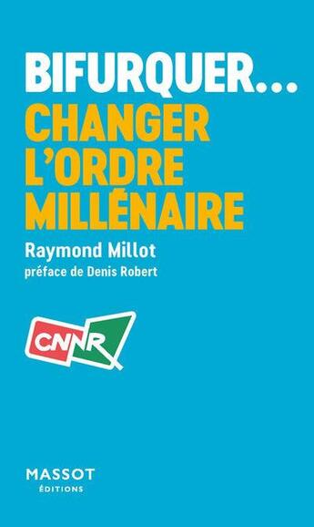 Couverture du livre « Bifurquer » de Raymond Millot aux éditions Massot Editions