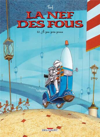 Couverture du livre « La nef des fous Tome 12 : à peu près preux » de Turf aux éditions Delcourt