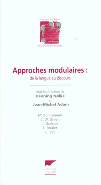 Couverture du livre « Approches Modulaires : De La Langue Au Discours » de Henning Nolke aux éditions Delachaux & Niestle