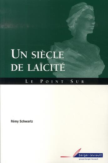 Couverture du livre « Un siècle de laïcité » de Remy Schwartz aux éditions Berger-levrault