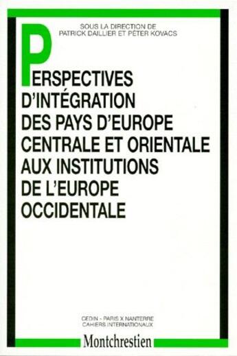 Couverture du livre « Perspectives d'intégration des pays d'Europe centrale et orientale aux institutions de l'Europe occidentale » de Cedin N 13 aux éditions Lgdj