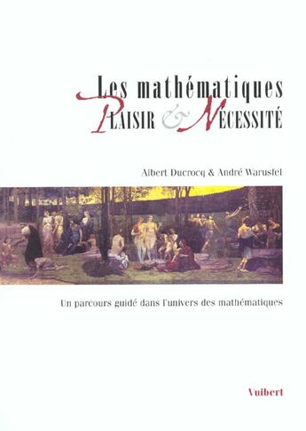 Couverture du livre « Mathematiques : plaisir et necessite (les) » de Ducrocq A. aux éditions Vuibert