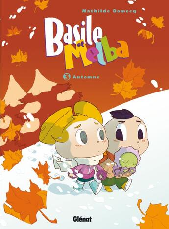 Couverture du livre « Basile et Melba Tome 3 ; automne » de Mathilde Domecq aux éditions Glenat