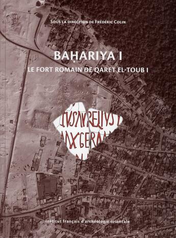 Couverture du livre « Recherche dans l oasis de bahariya 1 le fort romain de qaret el toub i de l an » de  aux éditions Ifao