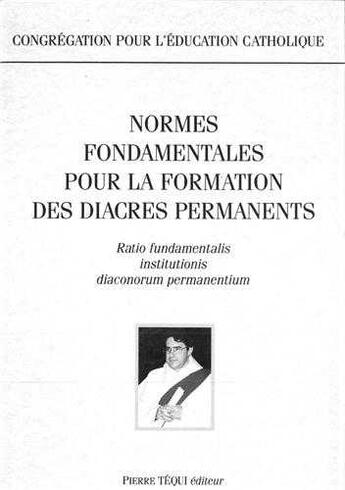 Couverture du livre « Normes fondament diacres permanent » de Congrégation Pour L'Education Catholique aux éditions Tequi