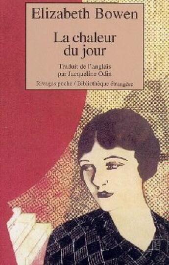 Couverture du livre « La chaleur du jour » de Elizabeth Bowen aux éditions Rivages