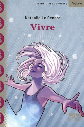 Couverture du livre « Vivre » de Nathalie Le Gendre aux éditions Syros