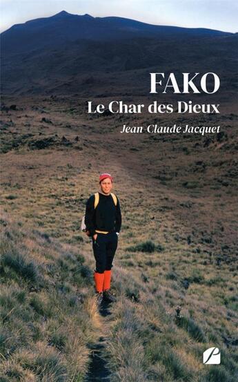 Couverture du livre « FAKO, le Char des Dieux : vie et aventures en Afrique » de Jean-Claude Jacquet aux éditions Editions Du Panthéon