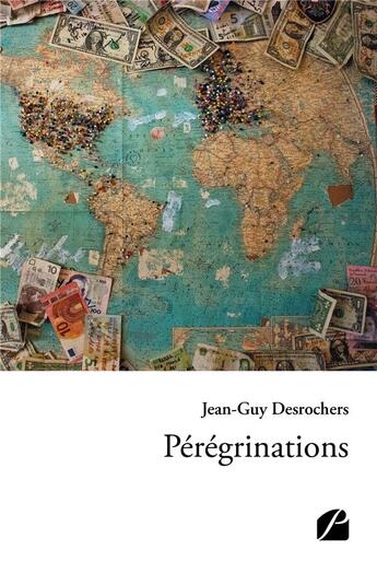 Couverture du livre « Pérégrinations » de Jean-Guy Desrochers aux éditions Editions Du Panthéon