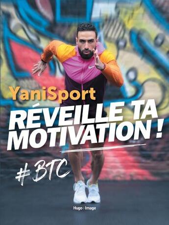 Couverture du livre « Réveille ta motivation » de Yanisport aux éditions Hugo Image