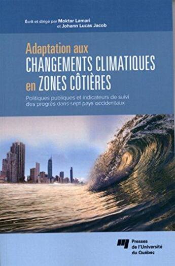 Couverture du livre « Adaptation aux changements climatiques en zones cotieres » de Lamari/Jacob aux éditions Pu De Quebec