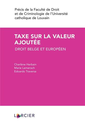 Couverture du livre « Taxe sur la valeur ajoutee » de Herbain/Lamensch aux éditions Larcier