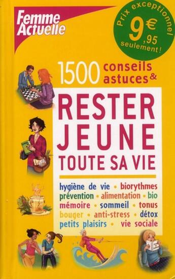 Couverture du livre « 1500 trucs et astuces pour rester jeune toute sa vie » de Maillard/Riveccio aux éditions Femme Actuelle