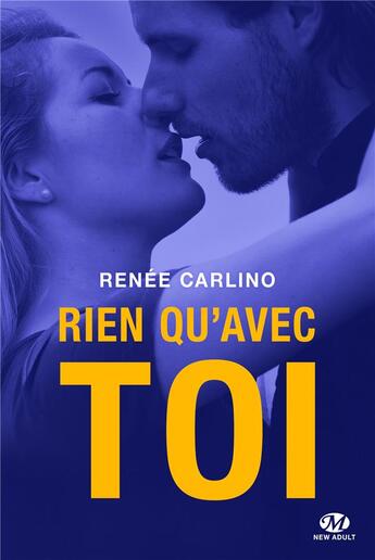 Couverture du livre « Rien qu'avec toi » de Renee Carlino aux éditions Milady