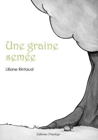 Couverture du livre « Graine Semee » de Rintaud L aux éditions Praelego