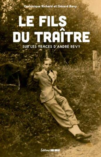 Couverture du livre « Fils de traitre » de Richard Dominique aux éditions Sud Ouest Editions