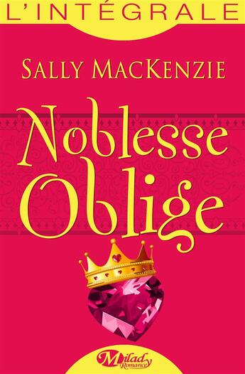 Couverture du livre « Noblesse oblige ; l'intégrale » de Sally Mackenzie aux éditions Milady