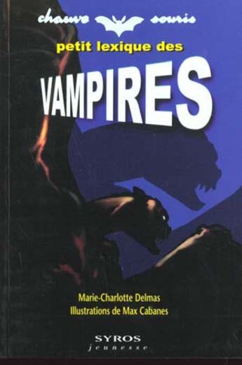 Couverture du livre « Petit Lexique Des Vampires » de Marie-Charlotte Delmas aux éditions Syros