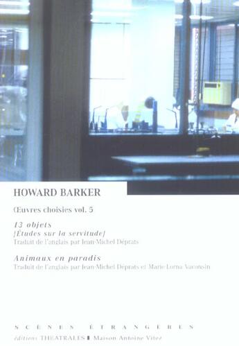 Couverture du livre « 13 objets animaux en paradis » de Howard Barker aux éditions Theatrales