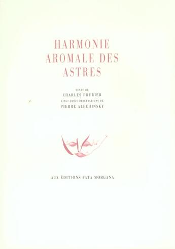 Couverture du livre « Harmonie aromale des astres » de Fourier/Alechinsky aux éditions Fata Morgana