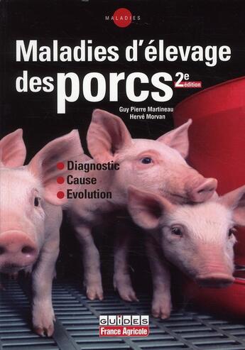 Couverture du livre « Maladies d'elevage des porcs » de Martineau-G.P aux éditions France Agricole