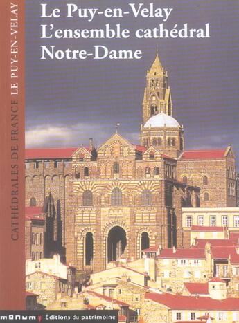 Couverture du livre « Puy en velay-l'ensemble cathedral notre-dame (la) » de Bernard Galland aux éditions Editions Du Patrimoine