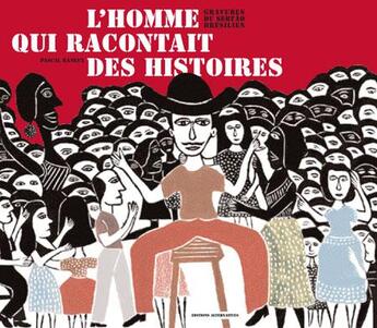 Couverture du livre « L'homme qui racontait des histoires gravures du sertao bresilien » de Baneux Pascal aux éditions Alternatives