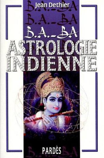Couverture du livre « Astrologie indienne » de Jean Dethier aux éditions Pardes