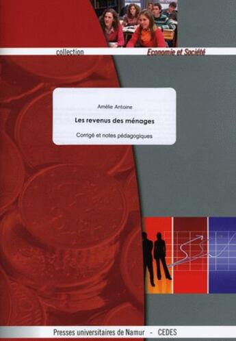 Couverture du livre « Les revenus des mnages ; fascicule du professeur » de Antoine A. aux éditions Pu De Namur
