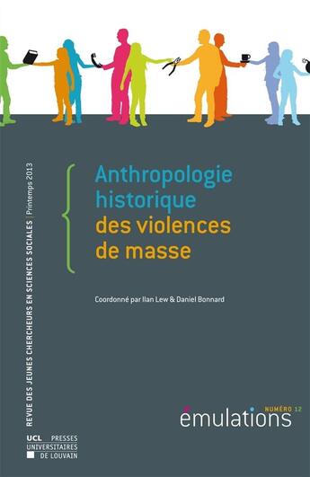 Couverture du livre « Emulations 12 Anthropologie Historique Des Violences De Masse » de  aux éditions Pu De Louvain