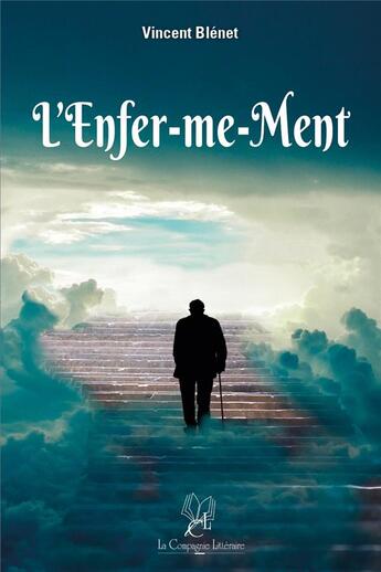 Couverture du livre « L'enfer-me-ment » de Vincent Blenet aux éditions La Compagnie Litteraire