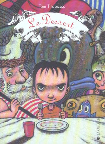 Couverture du livre « Le dessert » de Tom Tirabosco aux éditions La Joie De Lire