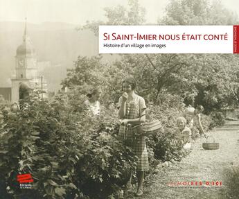 Couverture du livre « Si Saint-Imier nous était conté » de Memoires D'Ici aux éditions Alphil