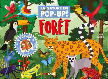 Couverture du livre « La nature en pop-up ! : forêt ; 8 pop-up ; découvre la forêt et ses habitants » de David Hawcock aux éditions Nuinui Jeunesse