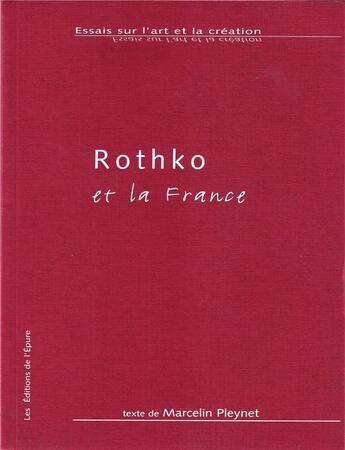 Couverture du livre « Rothko et la France » de Marcelin Pleynet aux éditions Epure