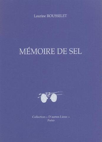 Couverture du livre « Memoire de sel » de Laurine Rousselet aux éditions L'inventaire