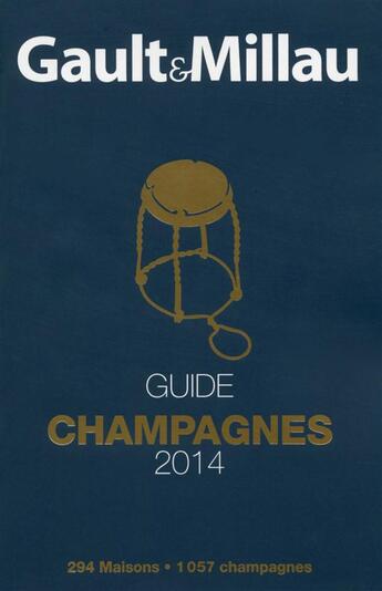 Couverture du livre « Guide des champagnes (édition 2014) » de Gault&Millau aux éditions Gault&millau