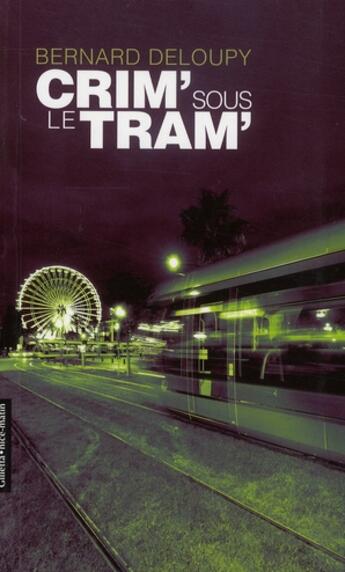 Couverture du livre « Crim' sous le tram' » de Bernard Deloupy aux éditions Gilletta