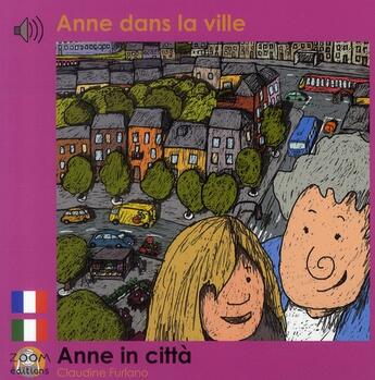 Couverture du livre « Anne dans la ville / Anne in Città » de Claudine Furlano aux éditions Zoom