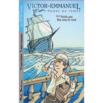 Couverture du livre « Victor-Emmanuel t.6 ; périls aux îles sous le vent » de Lyne Vanier aux éditions Du Cram