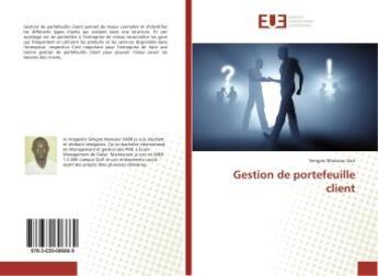 Couverture du livre « Gestion de portefeuille client » de Mansour Sarr Serigne aux éditions Editions Universitaires Europeennes