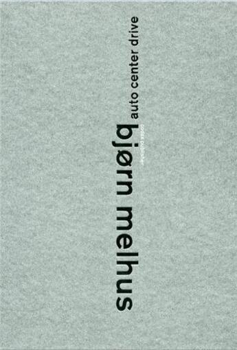 Couverture du livre « Bjorn melhus auto center drive /anglais/allemand » de Codax aux éditions Hatje Cantz
