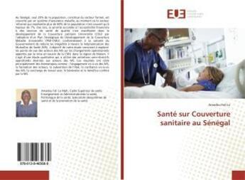 Couverture du livre « Santé sur Couverture sanitaire au Sénégal » de Amadou Lo aux éditions Editions Universitaires Europeennes