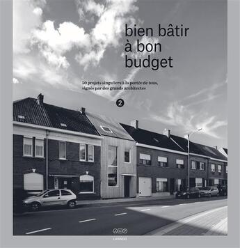 Couverture du livre « Habitations extraordinaires pour budget ordinaire, bien bâtir à bon budget t.2 ; 50 projets singuliers à l portée de tous, signés par des grands architectes » de At Home Publishers aux éditions Lannoo