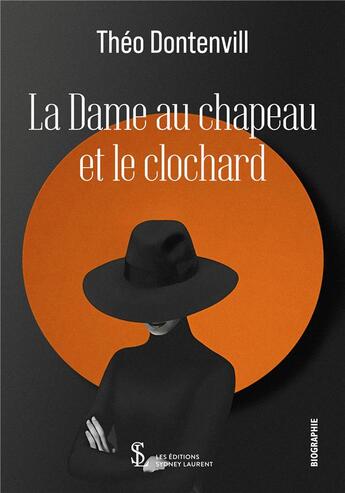 Couverture du livre « La dame au chapeau et le clochard » de Theo Dontenvill aux éditions Sydney Laurent