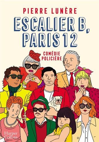 Couverture du livre « Escalier B. Paris 12 » de Pierre Lunere aux éditions Harpercollins