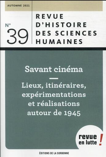 Couverture du livre « Savant cinema. lieux, itineraires, experimentations et realisations autour de 1945 - revue d'histoir » de Buob/Mottier aux éditions Pu De Paris-sorbonne