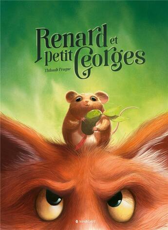 Couverture du livre « Renard et Petit Georges » de Thibault Prugne aux éditions Margot