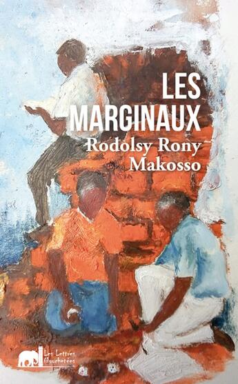 Couverture du livre « Les Marginaux » de Rony Rodolsy Makosso aux éditions Lettres Mouchetees