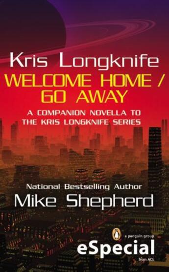 Couverture du livre « Kris Longknife: Welcome Home / Go Away » de Shepherd Mike aux éditions Penguin Group Us